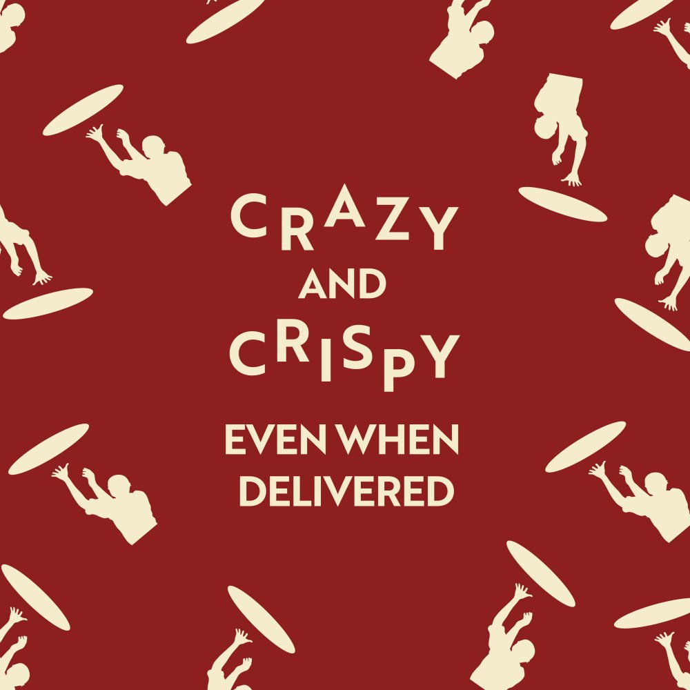 Crazy and Crispy